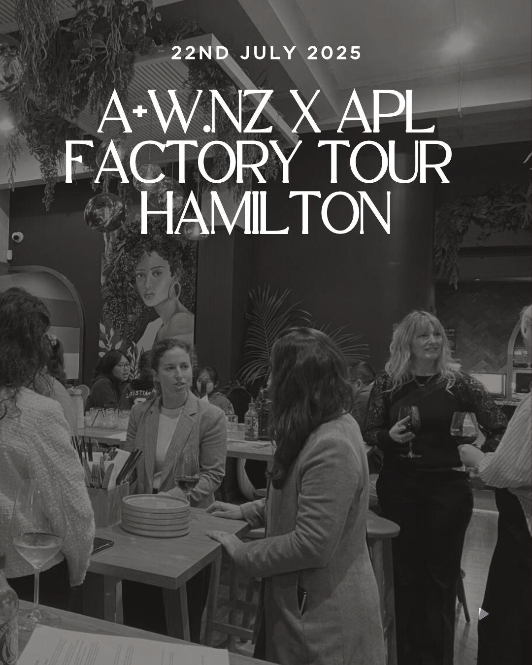 A+W.NZ X APL Factory Tour Hamilton -AWNZ