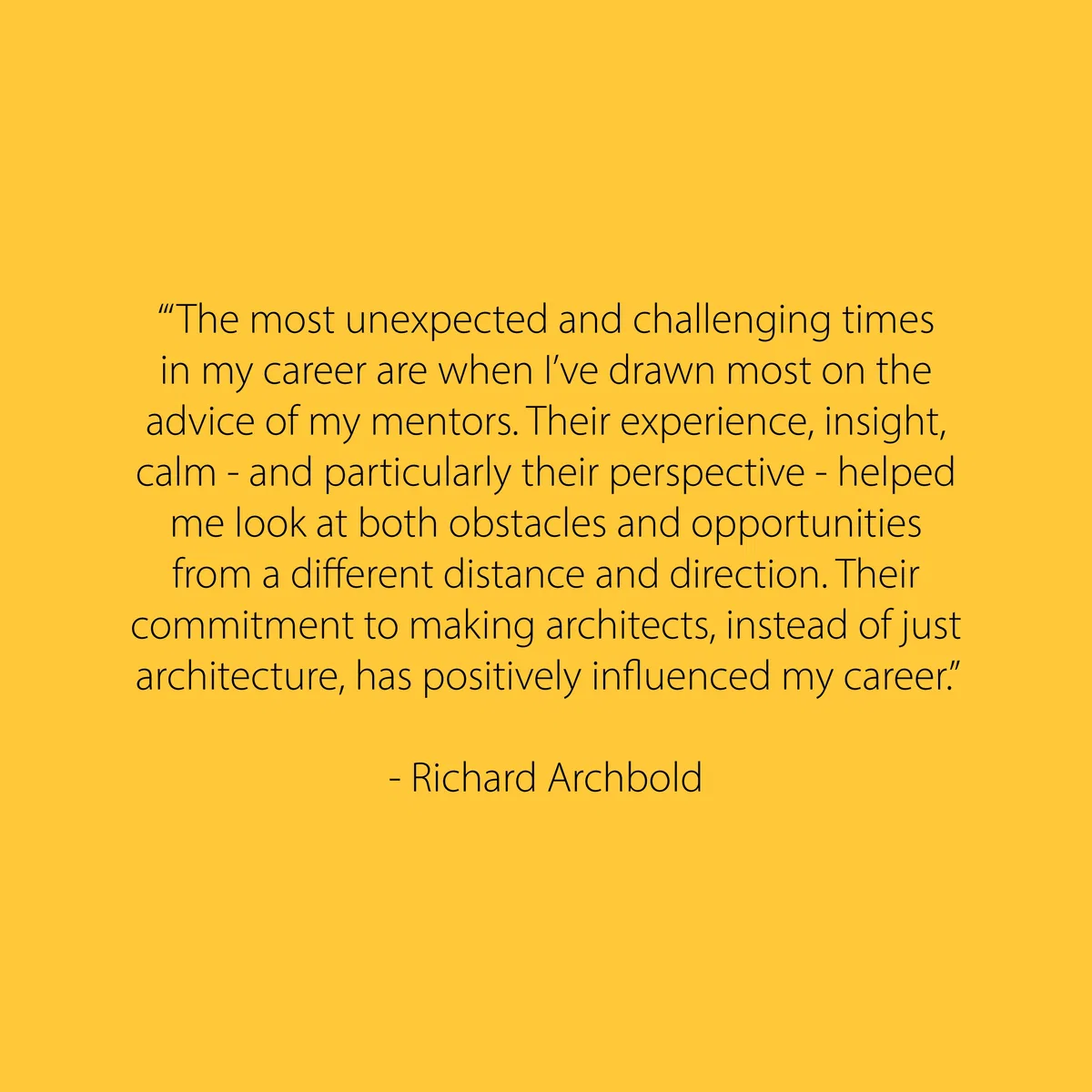Mentor Richard Archbold Quote