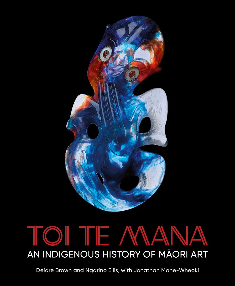 Toi Te Mana: An Indigenous history of Māori Art (Auckland University Press/Chicago University Press)